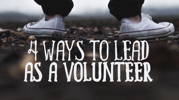 4 Ways to Lead as a Volunteer