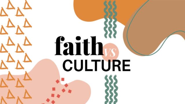 Faith vs Culture