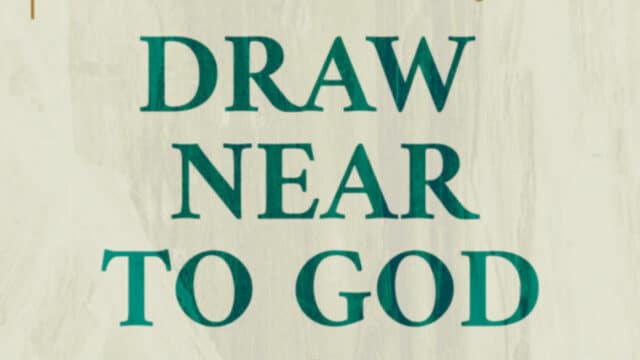 Draw Near To God