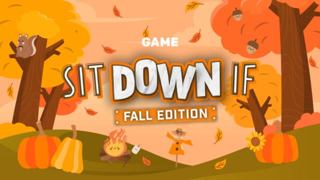 Sit Down If – Fall Edition Game