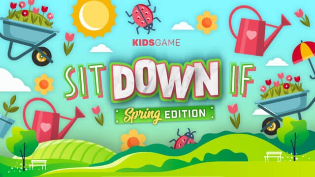 Sit Down If – Spring Edition Game
