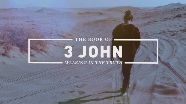 3 John – Walking In The Truth