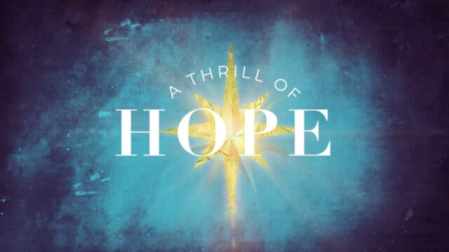 A Thrill Of Hope: Sermon Bumper
