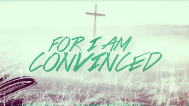 Convinced