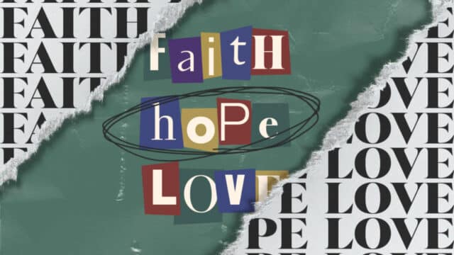 Faith, Hope, Love