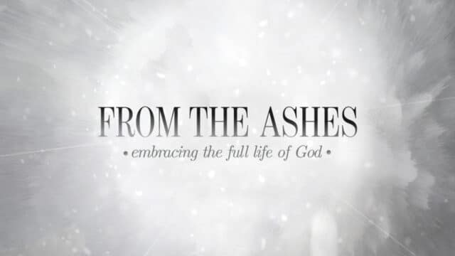 From The Ashes: Sermon Bumper