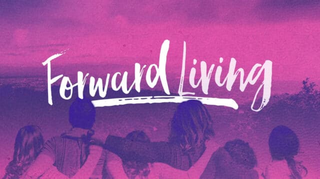 Forward Living