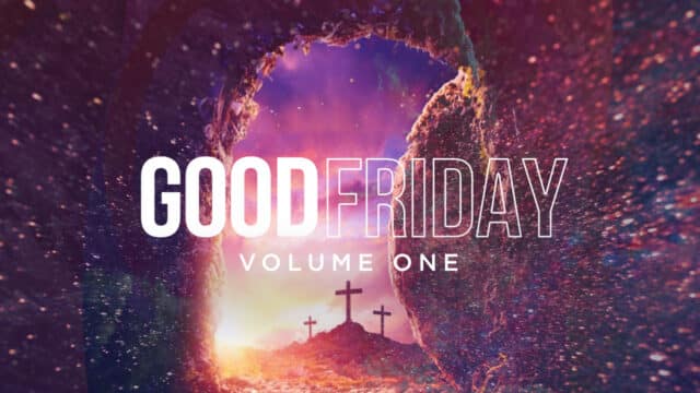 Good Friday: Volume One
