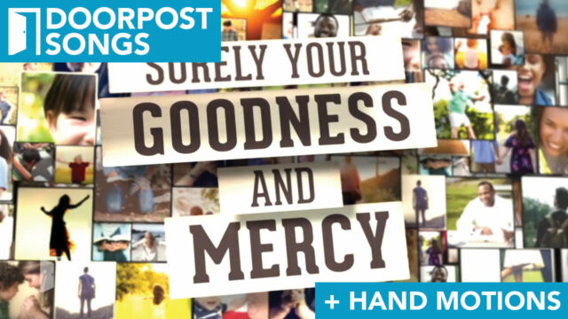 Goodness and Mercy