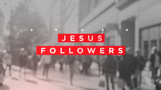 Jesus Followers: Sermon Bumper