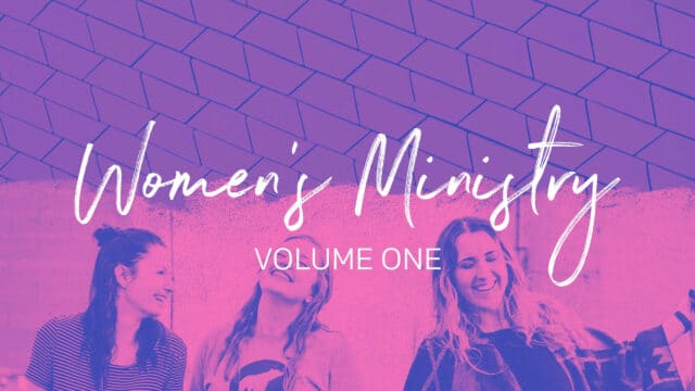 Women’s Ministry: Volume One