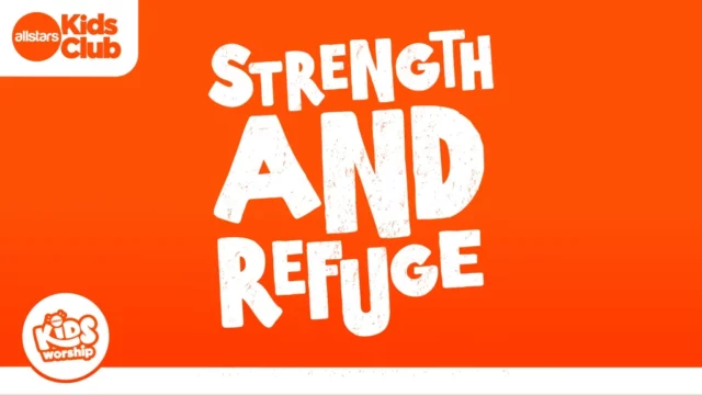 Strength And Refuge