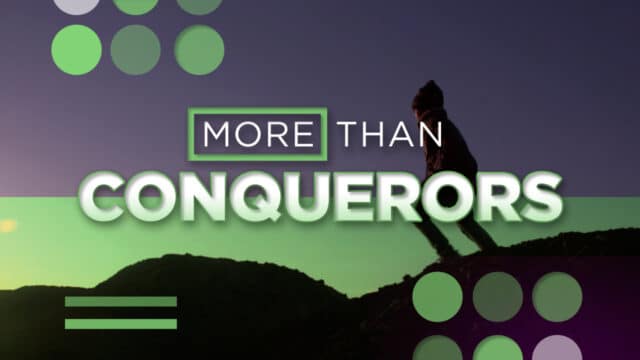 More Than Conquerors