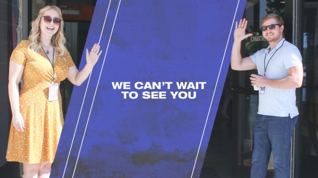 We Can’t Wait To See You