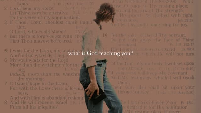 What Is God Teaching You