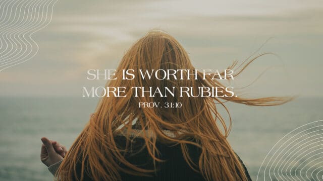 She is Worth More Than Rubies