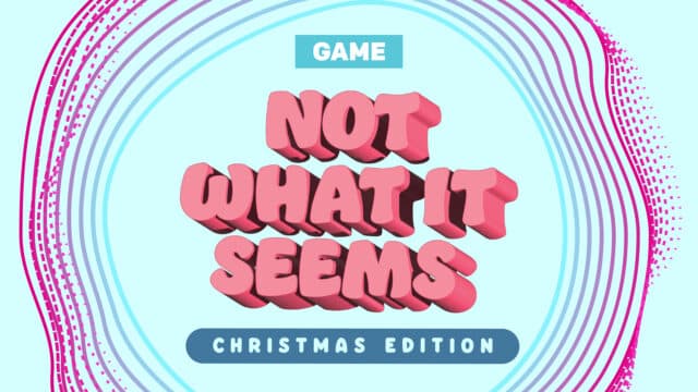 Not What It Seems Christmas Edition Game
