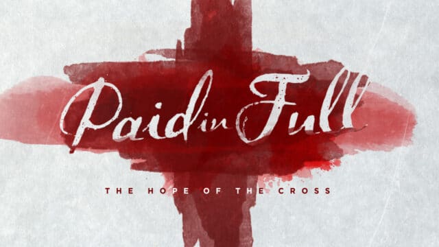 Paid In Full: Sermon Bumper