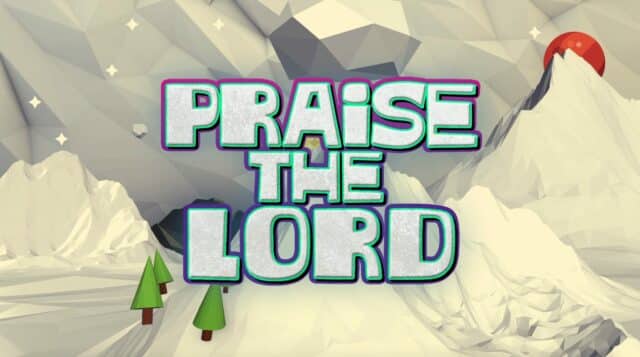 Praise The Lord