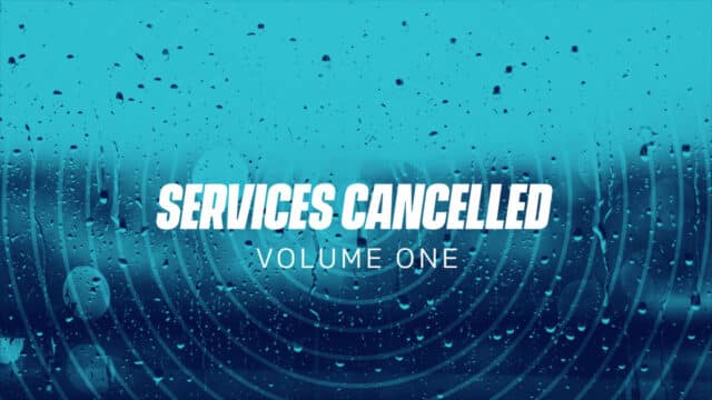 Services Cancelled: Volume One