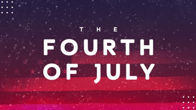 The 4th of July