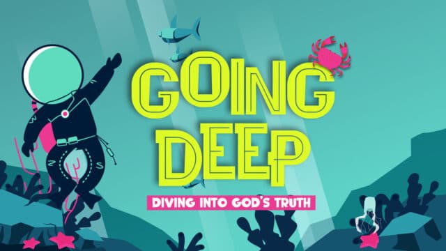 Going Deep – Diving into God’s Truth