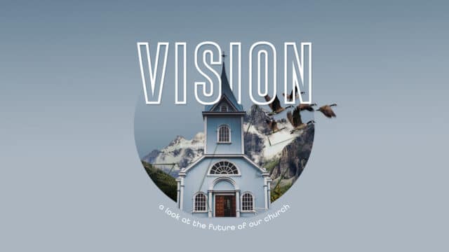 Vision: Sermon Bumper