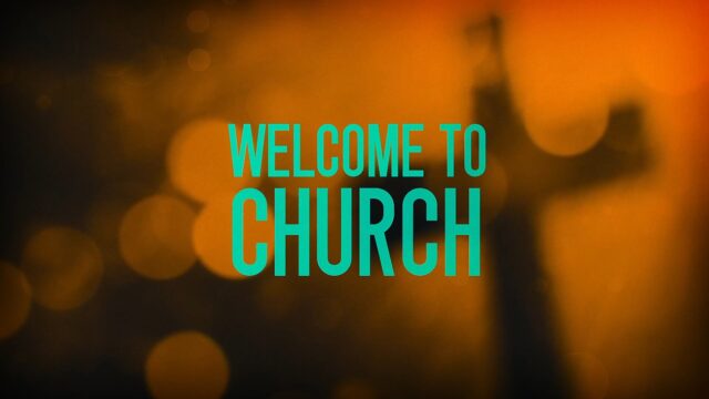 Welcome To Church
