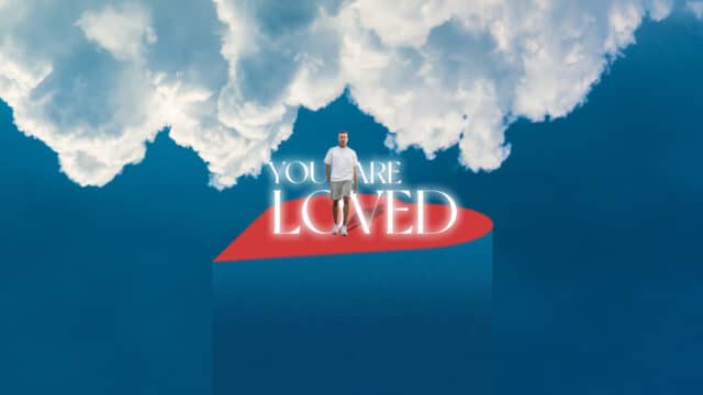 You Are Loved
