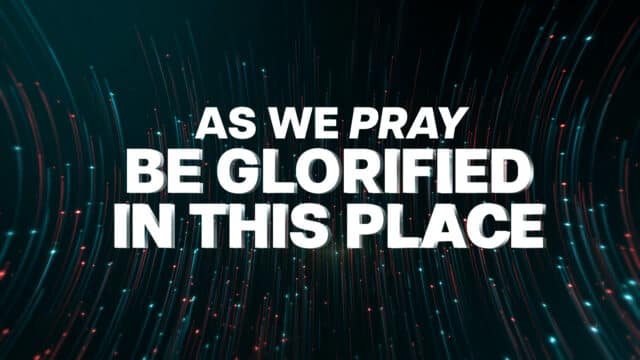 Be Glorified In This Place: Worship Opener