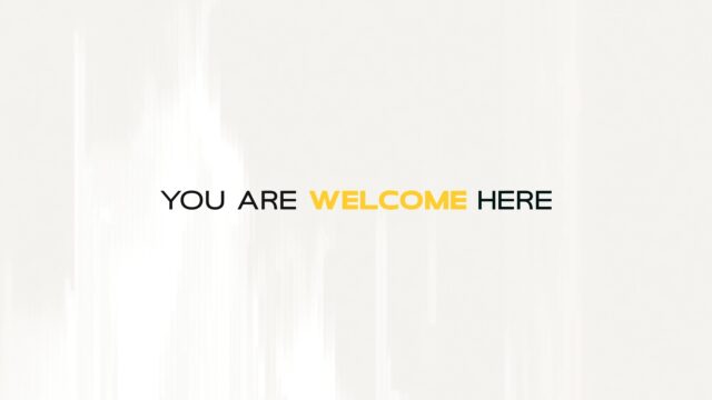 You Are Welcome Here