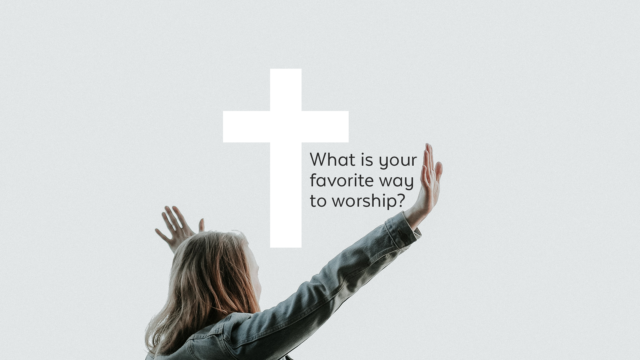 Favorite Way to Worship